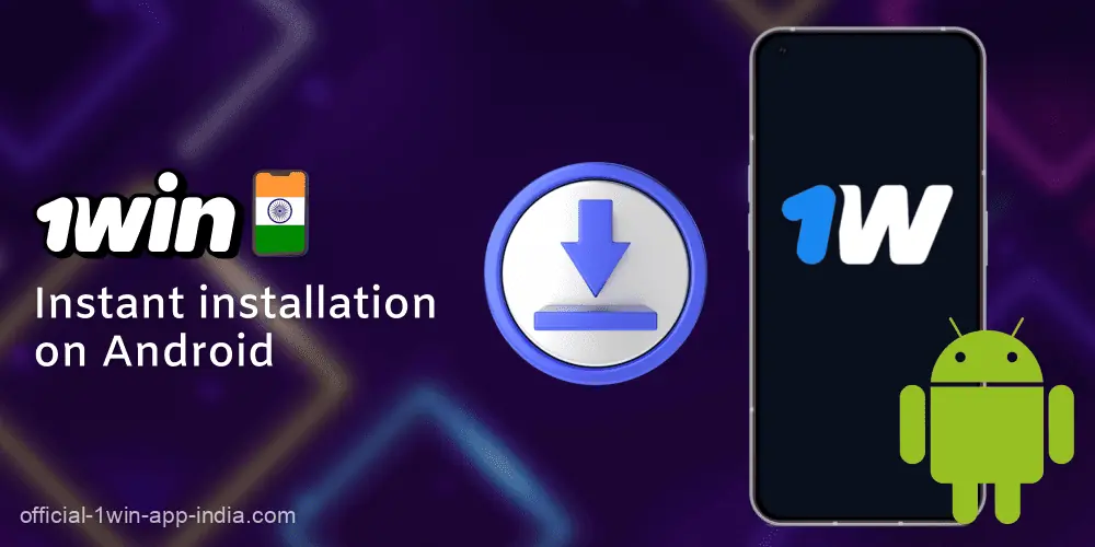 Installing 1Win India on Android devices